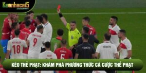 Kèo Thẻ Phạt: Khám Phá Phương Thức Cá Cược Thẻ Phạt