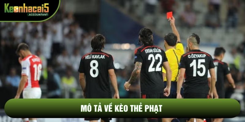 Mô tả về kèo thẻ phạt