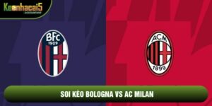 Soi Kèo Bologna Vs AC Milan, 2h45 Ngày 4/2 - Serie A